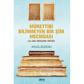 Mürettibi Bilinmeyen Bir Şiir Mecmuası - Aygül Düzenli
