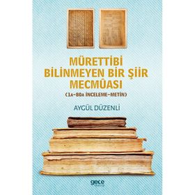 Mürettibi Bilinmeyen Bir Şiir Mecmuası - Aygül Düzenli