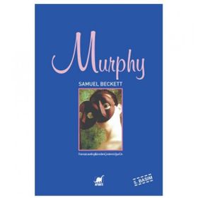 MURPHY - SAMUEL BECKETT