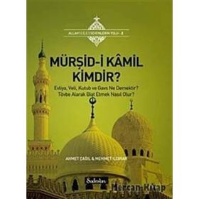 MÜRŞİD-I KAMIL KIMDIR? - AHMET ÇAĞIL;MEHMET ILDIRAR