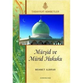 MÜRŞİD VE MÜRİD HUKUKU - MEHMET ILDIRAR