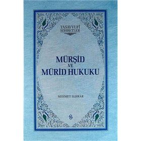 MÜRŞİD VE MÜRİD HUKUKU - MEHMET ILDIRAR