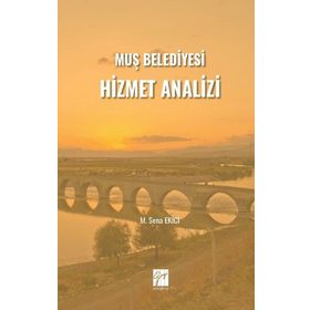 Muş Belediyesi Hizmet Analizi - Mehmet Sena Ekici