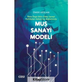 Muş Sanayi Modeli - Ömer Arslan