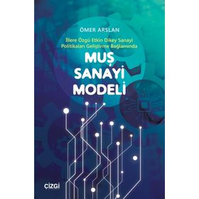 Muş Sanayi Modeli - Ömer Arslan