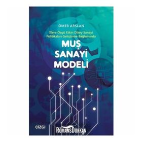Muş Sanayi Modeli - Ömer Arslan