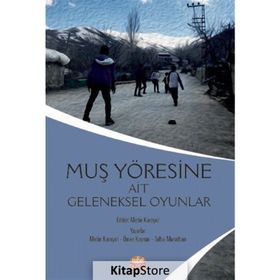 Muş Yöresine Ait Geleneksel Oyunlar Talha Murathan