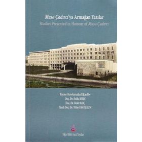 Musa Çadırcı’ya Armağan Yazılar - Tülay Ercoşkun Doç. Dr. Bekir Koç Doç. Dr. Selda Kılıç