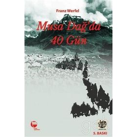MUSA DAĞ'DA 40 GÜN - FRANZ WERFEL