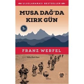 MUSA DAĞ'DA 40 GÜN - FRANZ WERFEL