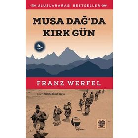 MUSA DAĞ'DA 40 GÜN - FRANZ WERFEL