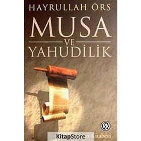 MUSA VE YAHUDILIK - HAYRULLAH ÖRS