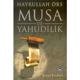 MUSA VE YAHUDILIK - HAYRULLAH ÖRS
