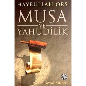 MUSA VE YAHUDILIK - HAYRULLAH ÖRS