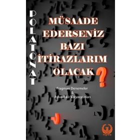 Müsaade Ederseniz Bazı İtirazlarım Olacak - Polat Onat
