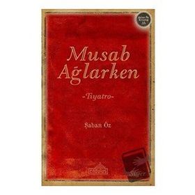 Musab Ağlarken Endülüs Yayınları
