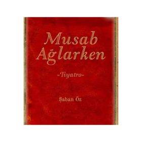 Musab Ağlarken Endülüs Yayınları