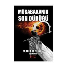 Müsabakanın Son Düdüğü - Erdal Güntürkün