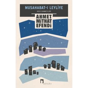 Musahabat-ı Leyliye - Ahmet Mithat Efendi