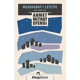 Musahabat-ı Leyliye - Ahmet Mithat Efendi