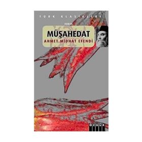 Müşahedat - ahmed mithad efendi