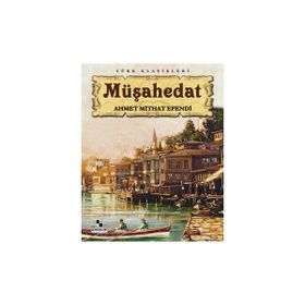 Müşahedat - ahmed mithad efendi