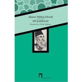 MÜŞAHEDAT AHMET MIDHAT EFENDI BÜTÜN ESERLERI 13 - AHMET MITHAT EFENDI