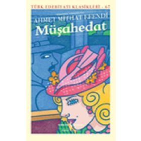 Müşahedat - Ahmet Mithat Efendi -İş Bankası Kültür Yayınları