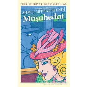 Müşahedat - Ahmet Mithat Efendi -İş Bankası Kültür Yayınları
