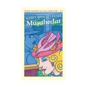 Müşahedat - Ahmet Mithat Efendi -İş Bankası Kültür Yayınları