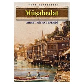 MÜŞAHEDAT - AHMET MITHAT EFENDI (ISBN:9789756231036)