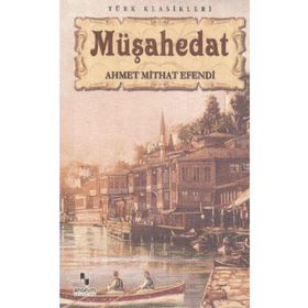 MÜŞAHEDAT - AHMET MITHAT EFENDI (ISBN:9789756231036)
