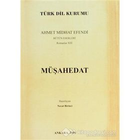 MÜŞAHEDAT - AHMET MITHAT EFENDI