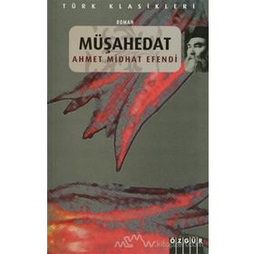 MÜŞAHEDAT - AHMET MITHAT EFENDI