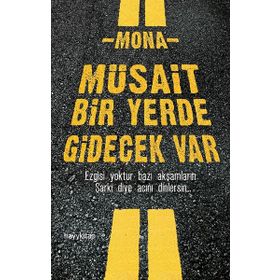 Müsait Bir Yerde Gidecek Var - Mona