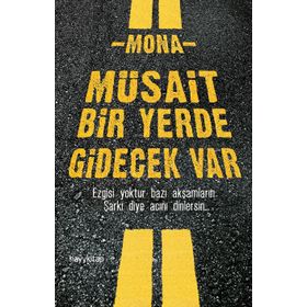 Müsait Bir Yerde Gidecek Var - Mona