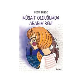 MÜSAİT OLDUĞUMDA ARARIM SENI - CEZMI ERSÖZ
