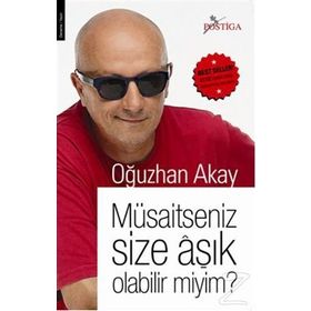 Müsaitseniz Size Âşık Olabilir Miyim? - Oğuzhan Akay