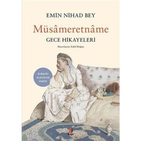 Müsameretname - Gece Hikayeleri - Emin Nihad Bey