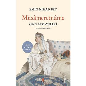 Müsameretname - Gece Hikayeleri - Emin Nihad Bey