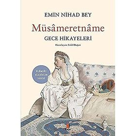 Müsameretname - Gece Hikayeleri - Emin Nihad Bey