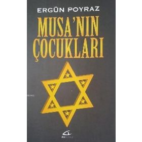 Musa’nın Çocukları - Ergün Poyraz