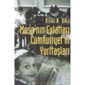 MUSA´NIN EVLATLARI CUMHURIYET´IN YURTTAŞLARI - RIFAT N. BALI