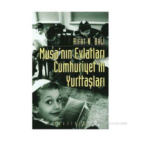MUSA´NIN EVLATLARI CUMHURIYET´IN YURTTAŞLARI - RIFAT N. BALI