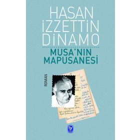 Musa’nın Mapusanesi - Hasan İzzettin Dinamo