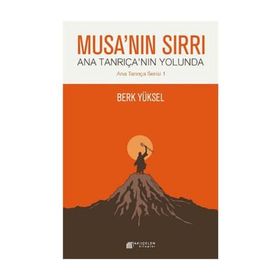 Musa’nın Sırrı - Ana Tanrıça’nın Yolunda - Berk Yüksel