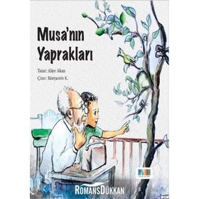 Musa’nın Yaprakları-Aliye Akan-Monera Yayınları