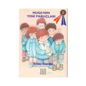 MUSA'NIN YENI PABUÇLARI - SEVİNÇ KUŞOĞLU