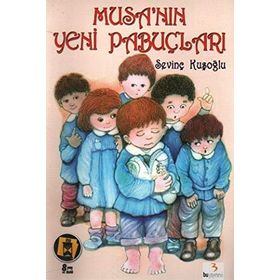 MUSA'NIN YENI PABUÇLARI - SEVİNÇ KUŞOĞLU