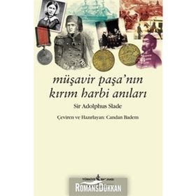 MÜŞAVİR PAŞA'NIN KIRIM HARBI ANILARI - SIR ADOLPHUS SLADE